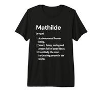 Mathilde Définition du nom Dictionnaire Amusant T-Shirt Haut de Gamme