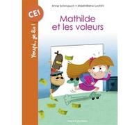 Mathilde et les voleurs Anne Schmauch (Auteur), Maximiliano Luchini (Auteur)