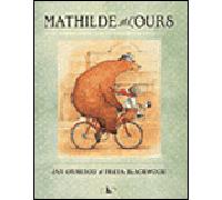 Mathilde et l'ours - Jan Ormerod - Officina Libraria - relié - Album jeunesse dès 3 ans