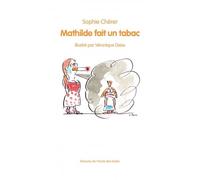 Mathilde fait un tabac Dès 7 ans - Sophie Chérer - Ecole Des Loisirs - broché - Document jeunesse