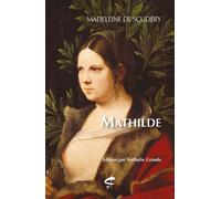 Mathilde - Madeleine de Scudéry - Honore Champion Eds - broché - Roman