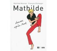 Mathilde Mathilde Monnier (Auteur), François Olislaeger (Auteur)