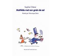 Mathilde met son grain de sel - Sophie Chérer - Ecole Des Loisirs - broché - Roman cadet dès 6 ans