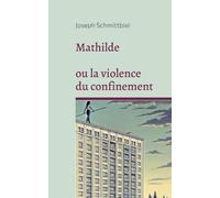 Mathilde ou la violence du confinement