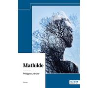 Mathilde - Philippe Lherbier - Nombre 7 - relié - Roman