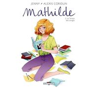 Mathilde T02: Le Temps des songes