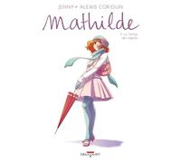 Mathilde T05: Le Temps des regrets