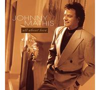 Johnny Mathis – All About Love – Sony Music
