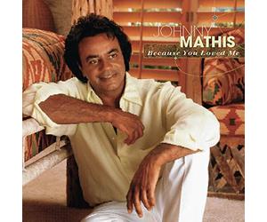 Mathis, Johnny - Because You Loved Me