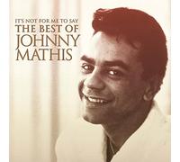 Mathis, Johnny - It's Not for Me to..