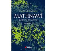 Mathnawî, la quête de l'absolu T2: Tome 2, Livres IV à VI