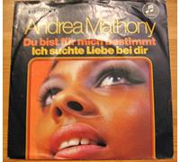 MATHONY, Andrea - Du bist für mich bestimmt / Ich suchte Liebe bei dir / 1C 006-30 413