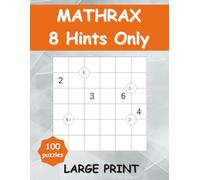 Mathrax 8 Hints Only: Large Print Puzzle Book for Smart Adults, One Per Page