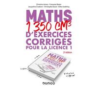 Maths - 1350 cm3 d'exercices corrigés pour la Licence 1 2nde édition - Christine Amory - Dunod - broché - Scolaire / Universitaire