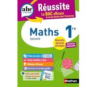 Maths 1re - ABC Réussite - Bac 2027 - Enseignement de spécialité - Cours, méthodes, exercices et corrigés guidés
