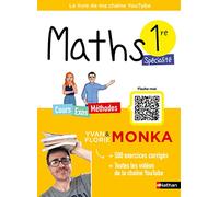 Maths 1re avec Yvan & Florie Monka - Le livre de ma chaîne Youtube - Programme de Première - Enseignement de spécialité - 2025-2026