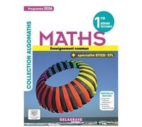 Maths 1re Séries Techno + Spécialité Sti2d/Stl Algomaths - Enseignement Commun