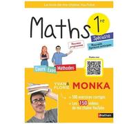 Maths 1re avec Yvan & Florie Monka - Le livre de ma chaîne Youtube - Programme de Première - Enseignement de spécialité - Bac 2027