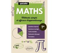 Maths 1re spécialité: Méthode simple et efficace d'apprentissage