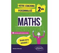 Maths - 2de Votre coaching personnalisé - Nathalie Defloraine - Ellipses - broché - Scolaire / Universitaire