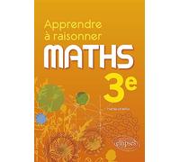 Maths 3e Apprendre À Raisonner