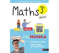 Maths 3e avec Yvan & Florie Monka - Brevet - Le livre de ma chaîne Youtube - Programme de Troisième - 2025-2026