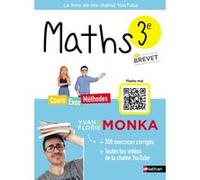 Maths 3e avec Yvan Monka Yvan Monka (Auteur), Florie Monka (Auteur), Romain Ronzeau (Illustration)