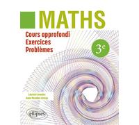 Maths 3e - Cours approfondi, exercices et problèmes - Laurent Lemaire - Ellipses - broché - Scolaire / Universitaire