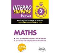 Maths 3e Cycle 4 Brevet: Tout le cours en 63 questions/réponses et 200 exercices chronométrés et corrigés