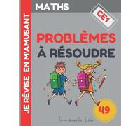 MATHS : 49 PROBLÈMES À RÉSOUDRE - CE1: Cahier de Problèmes de Maths à Résoudre + Corrigés | Méthode Progressive pour Assimiler Facilement | Comprendre ... de Mathématiques | CE1 - à partir de 7 ans