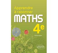 Maths 4e Apprendre À Raisonner