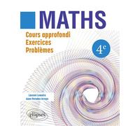 Maths 4e - Cours approfondi, exercices et problèmes - Laurent Lemaire - Ellipses - broché - Scolaire / Universitaire