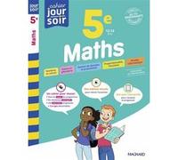 Maths 5e - Cahier Jour Soir FRANÇOISE PEYNAUD (Auteur), Annie Le Goff-Grehaigne (Auteur)