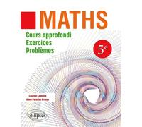 Maths 5e - Cours Approfondi, Exercices, Problèmes
