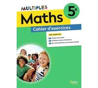Maths 5e Multiples - Cahier D'exercices Élève