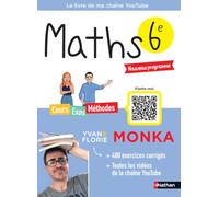Yvan et Florie Monka – Maths 6e – Le livre de ma chaîne YouTube – Programme 2025-2026 – Nathan