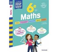 Maths 6e - Cahier Jour Soir ANNIE LE GOFF (Auteur), FRANÇOISE PEYNAUD (Auteur)