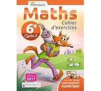 Maths 6e Cycle 3 iParcours: Cahier d'exercices