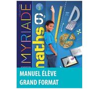 Maths 6e Myriade - Manuel De L'élève