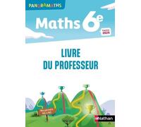 Maths 6e Panoramaths - Livre Du Professeur - Edition 2025