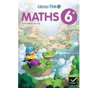Maths 6e Tam - Edition 2025