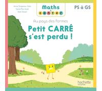 Maths à conter - Au pays des formes Petit carré s'est perdu - Album - Ed. 2024