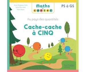 Maths à conter - Au pays des quantités Cache-cache à Cinq - Album - Ed. 2024
