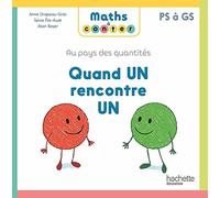 Alain Boyer – Maths à conter : Quand un rencontre un — Au pays des quantités PS à GS — Éd. 2023