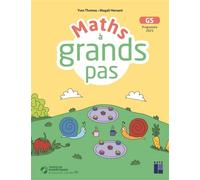 Maths à grand pas pour les GS + ressources numériques Programme 2025 - Thomas Yves - Retz Eds - broché - Scolaire / Universitaire