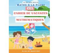 Maths à la plage - CE1 : 100 exercices pour réviser les calculs pendant les vacances | Cahier d’été pour 6-8 ans