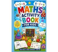 Maths Activity Book for Kids: Fun Counting, Addition, Subtraction, Puzzles & Learning Games for Ages 4-8: Interactive Math Exercises Early Learning Practice Workbook for Preschool & Kindergarten Kids