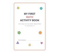 Maths Activity Book - Fun Activities and Math Exercises For Children: Knowing Numbers, Addition-Subtraction, Sequences, Shapes and much more