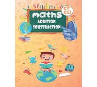 maths ADDITION SOUSTRACTION CP CE1: 100 pages de calculs, 2000 opérations Cahier d'exercices pour progresser RAPIDEMENT en calcul mental Cahier d’activités en mathematique