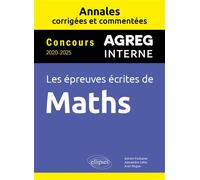 Maths Agrégation interne. Annales corrigées et commentées. Concours 2020-2025 - Adrien Fontaine - Ellipses - broché - Scolaire / Universitaire